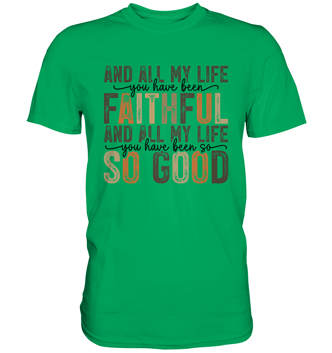 All My Life – Treue und Güte - Premium Shirt