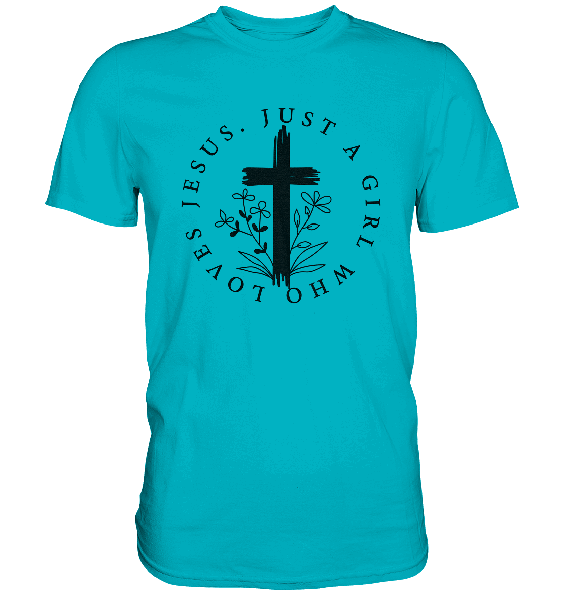 Just a girl who loves Jesus - Premium Shirt