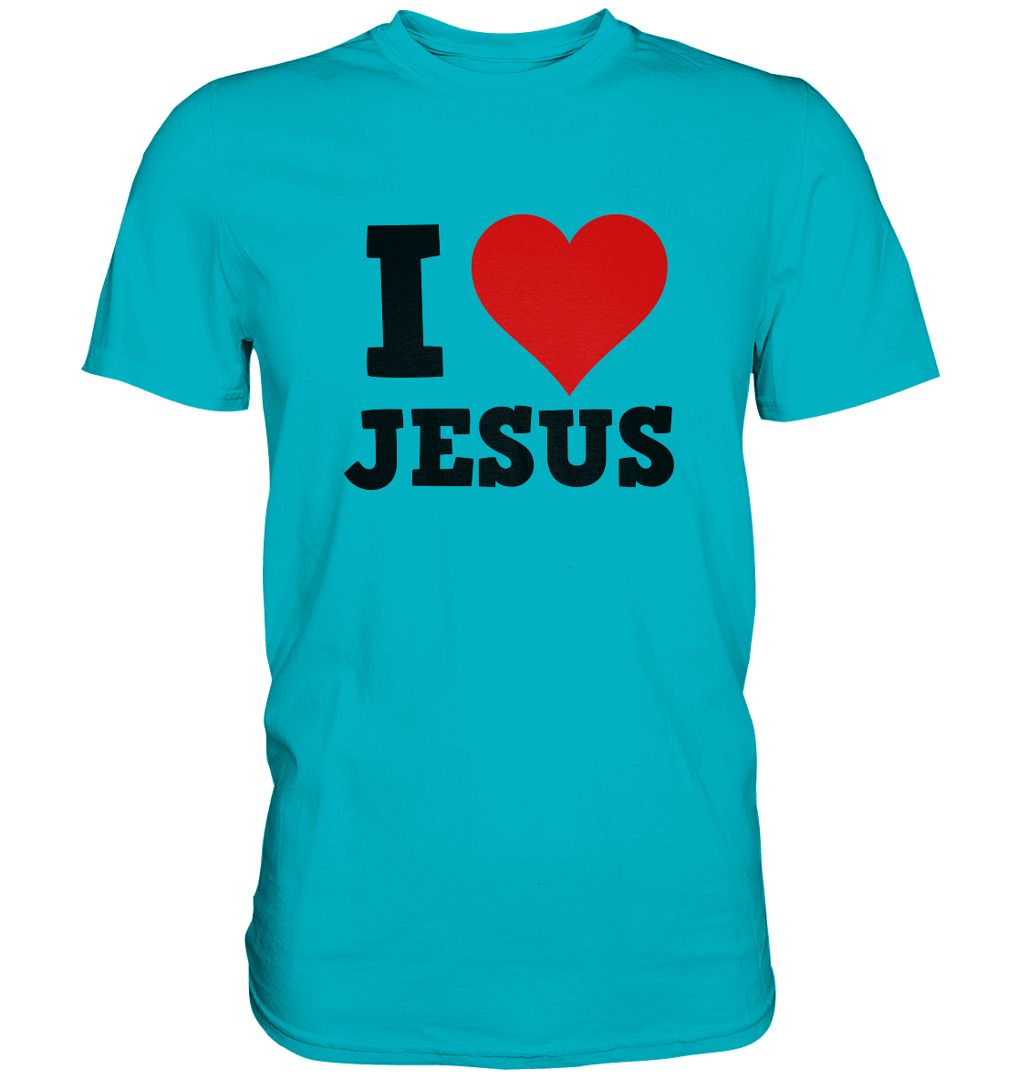 I Love Jesus - Premium Shirt