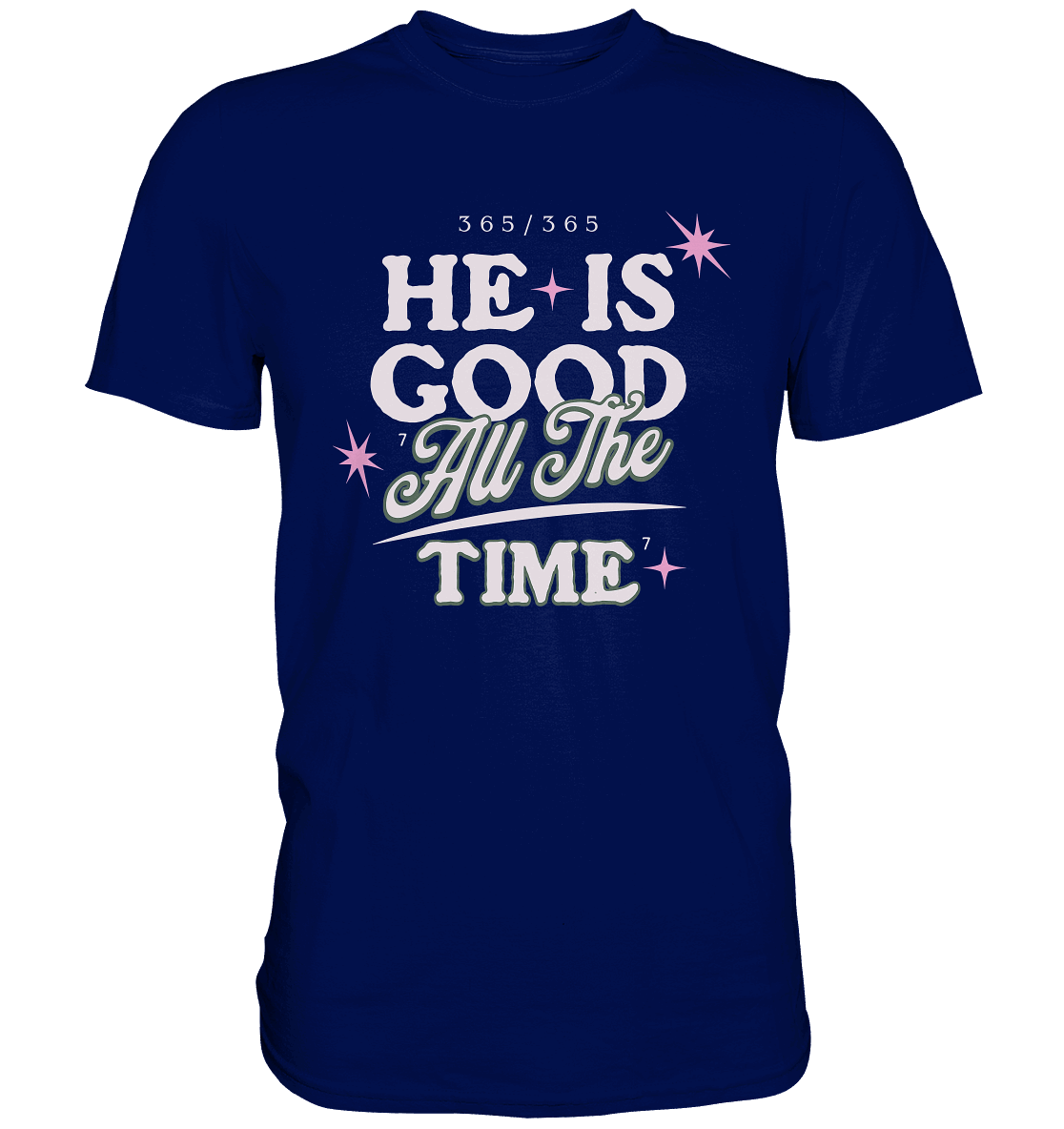 Er ist immer gut - Premium Shirt