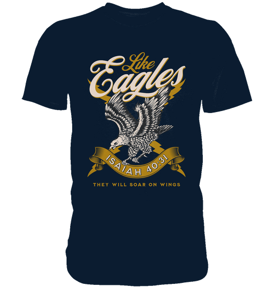 Sie werden fliegen wie Adler – Jesaja 40:31 - Premium Shirt