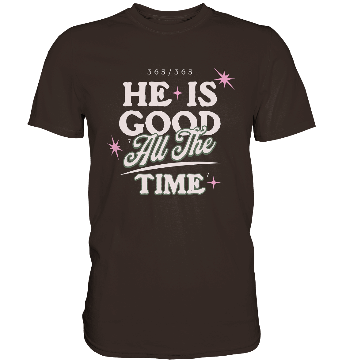 Er ist immer gut - Premium Shirt