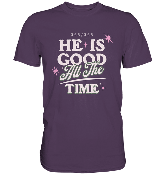 Er ist immer gut - Premium Shirt