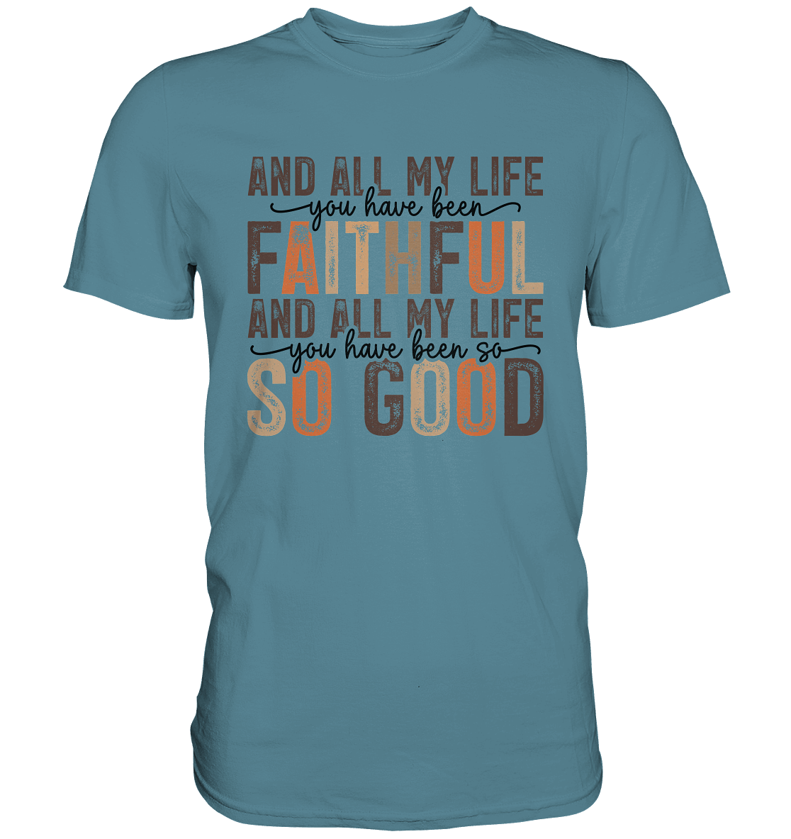All My Life – Treue und Güte - Premium Shirt