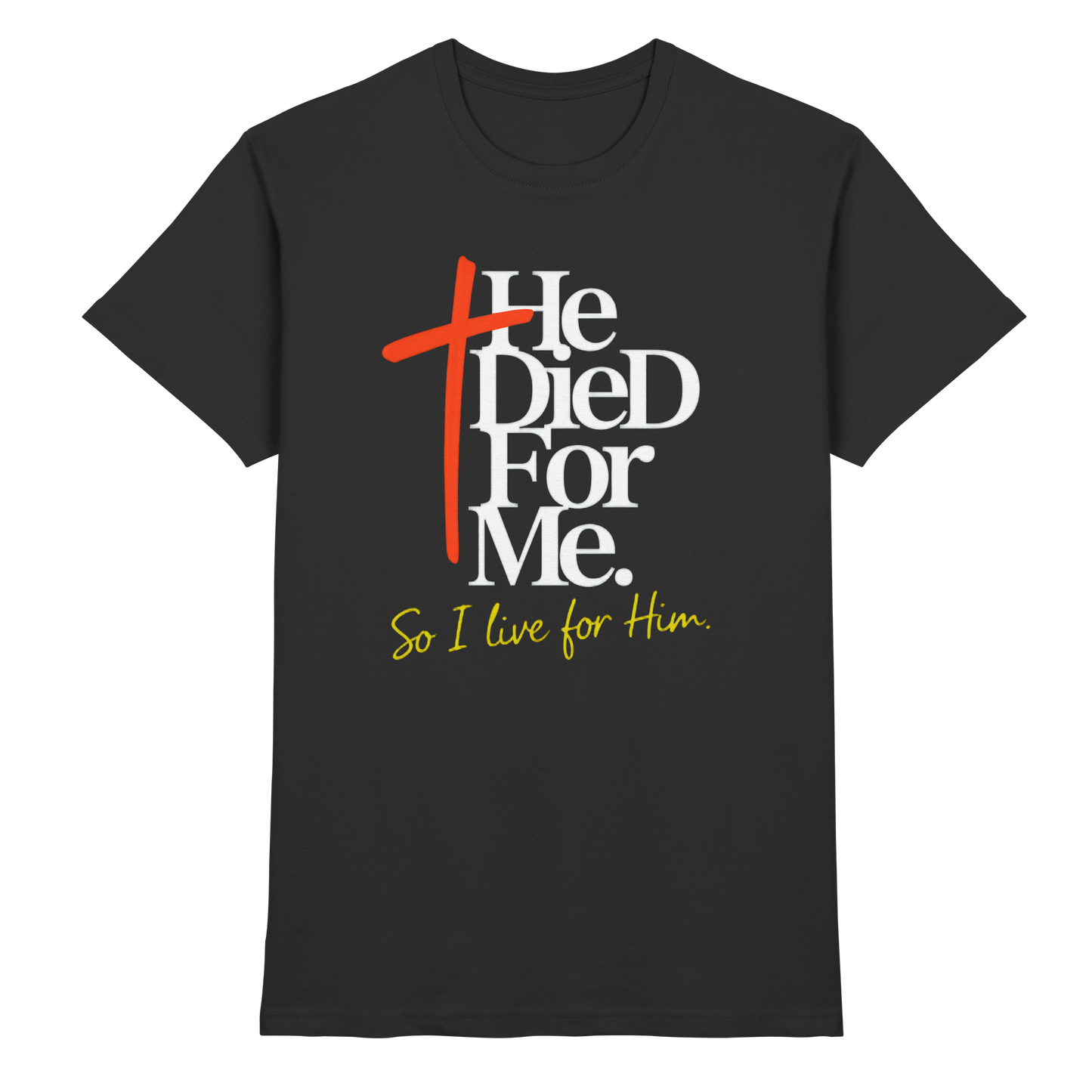 He Died for Me – Christliches Design mit Statement - Premium Shirt