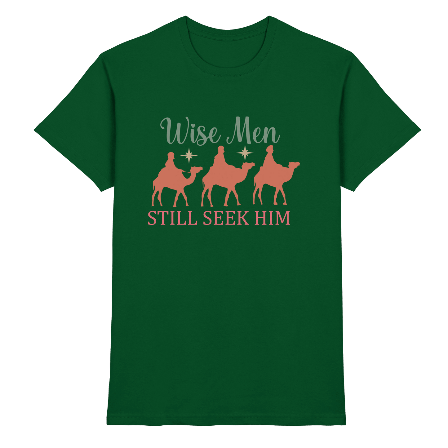 Weise Männer suchen ihn noch immer | Christliches Design mit den 3 Weisen - Premium Shirt