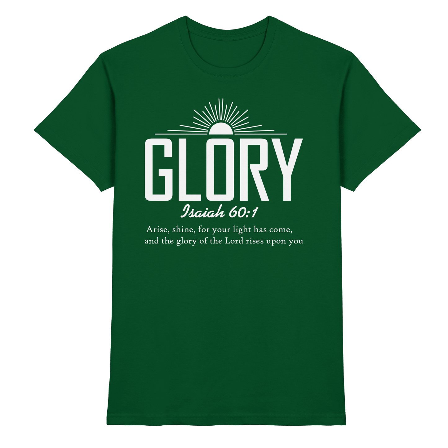 Isaiah 60:1 – Glory | Christliches Design mit Bibelvers - Premium Shirt