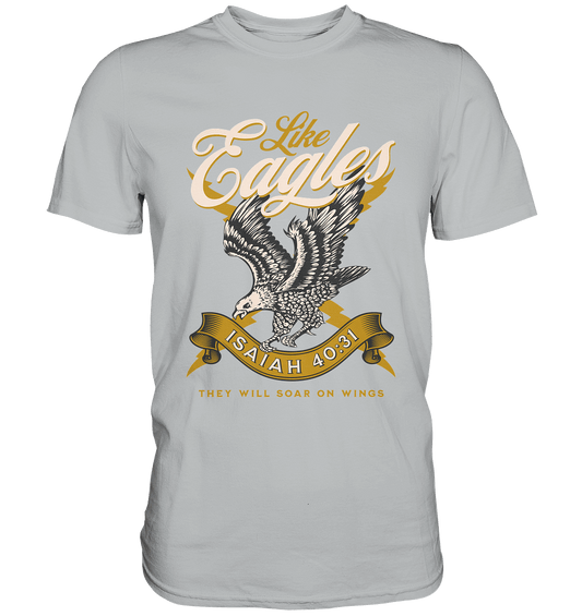 Sie werden fliegen wie Adler – Jesaja 40:31 - Premium Shirt