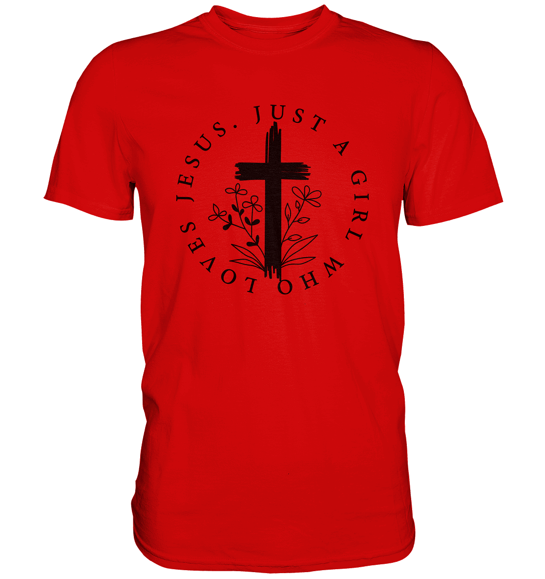 Just a girl who loves Jesus - Premium Shirt