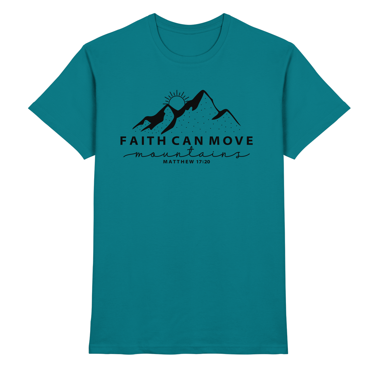 Faith Can Move Mountains – Schlichter christlicher Berg-Print | Christian Statement - Premium Shirt