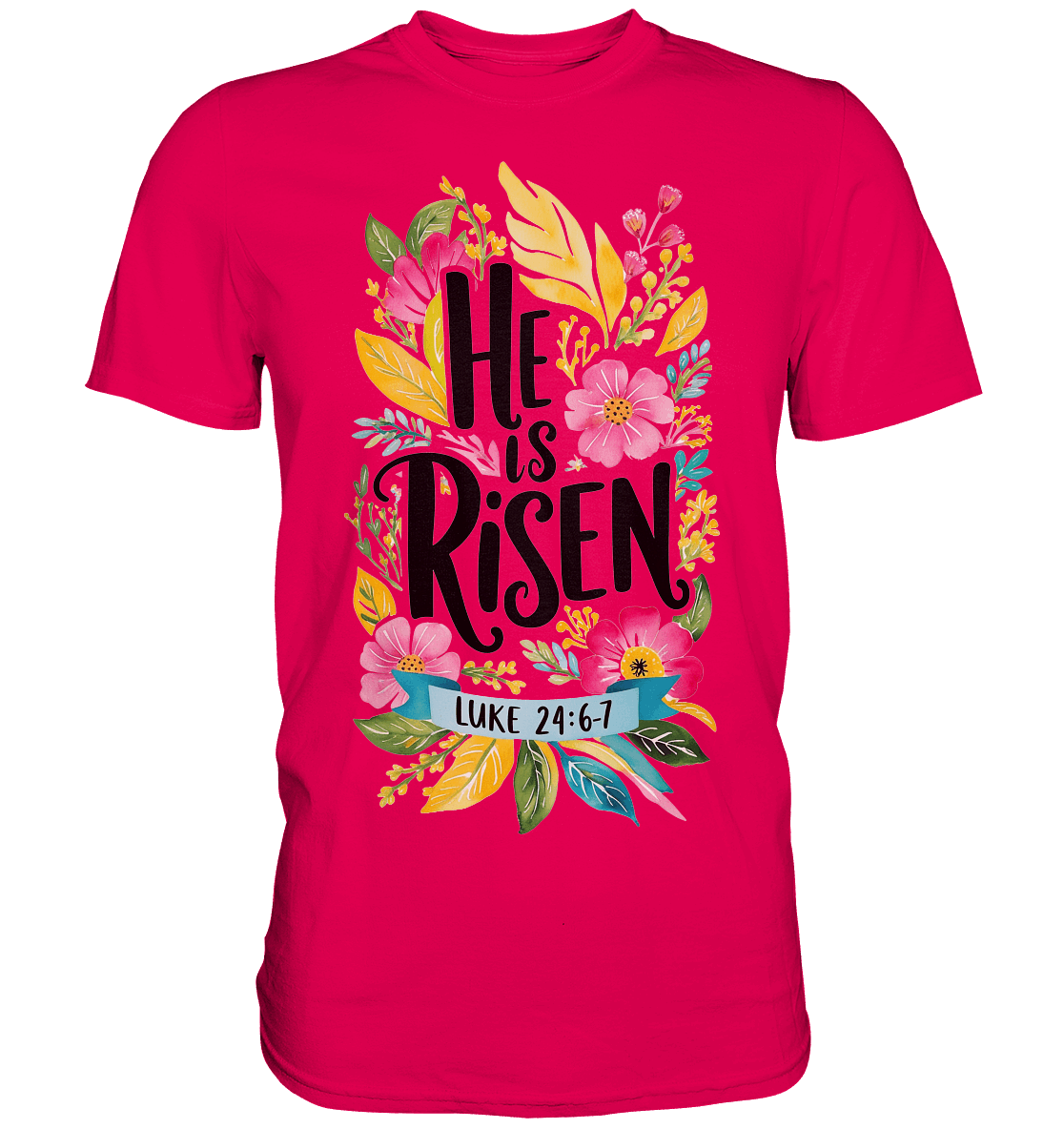 He Is Risen – Die Schönheit der Auferstehung (Vorne) | Christliche Kleidung - Premium Shirt