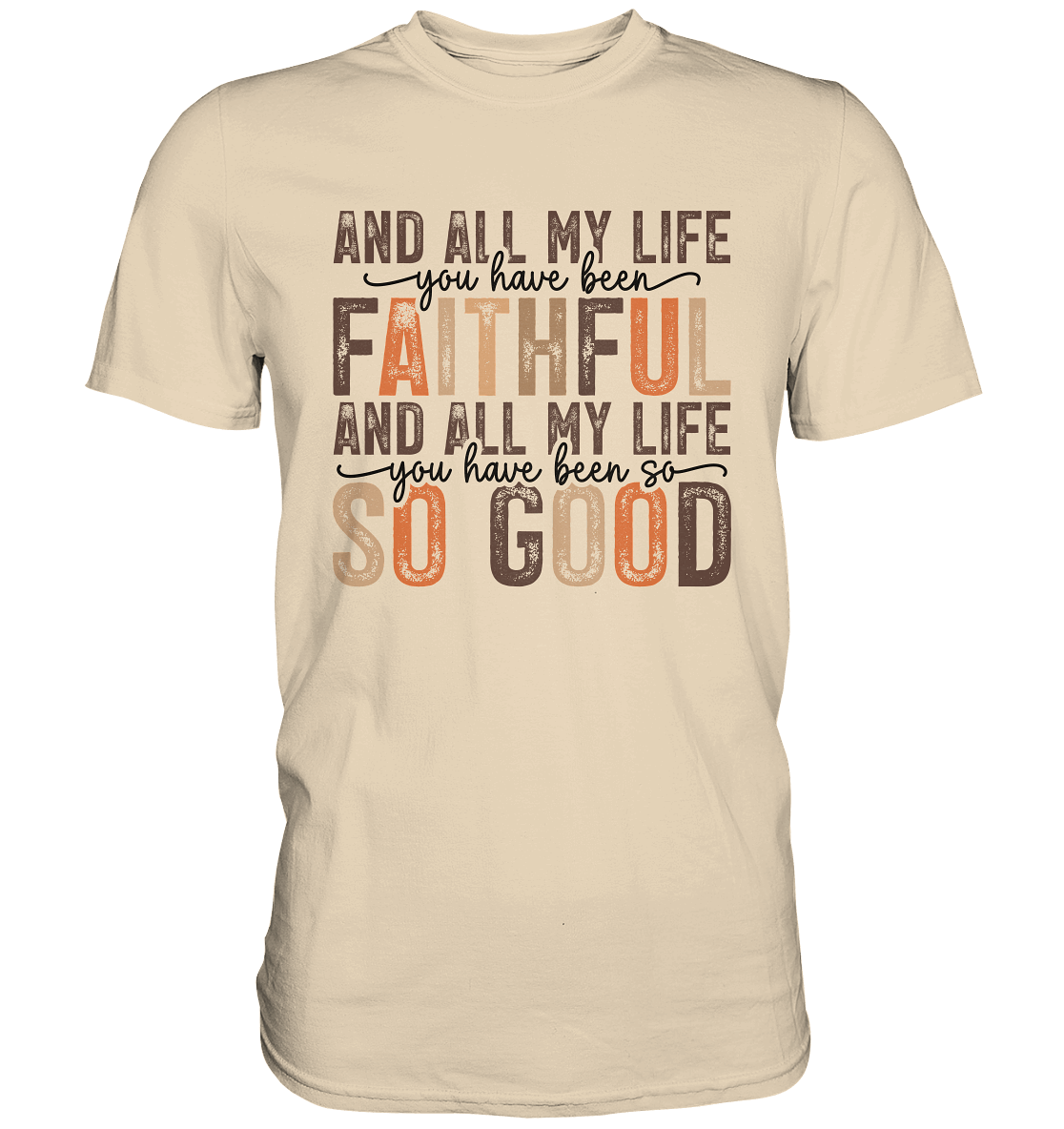 All My Life – Treue und Güte - Premium Shirt