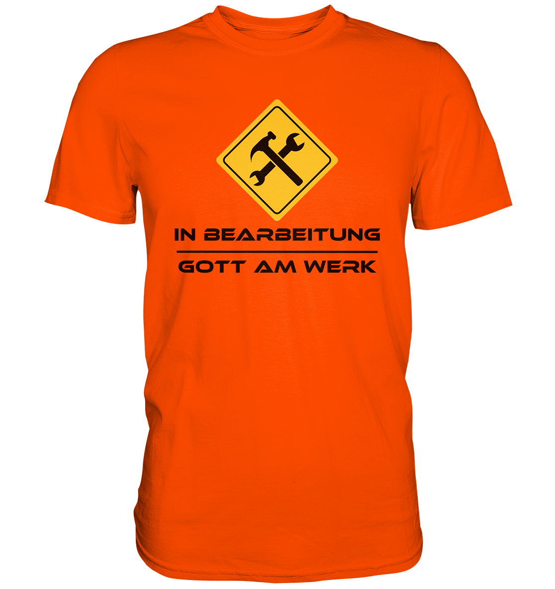 In Bearbeitung - Gott am Werk - Premium Shirt