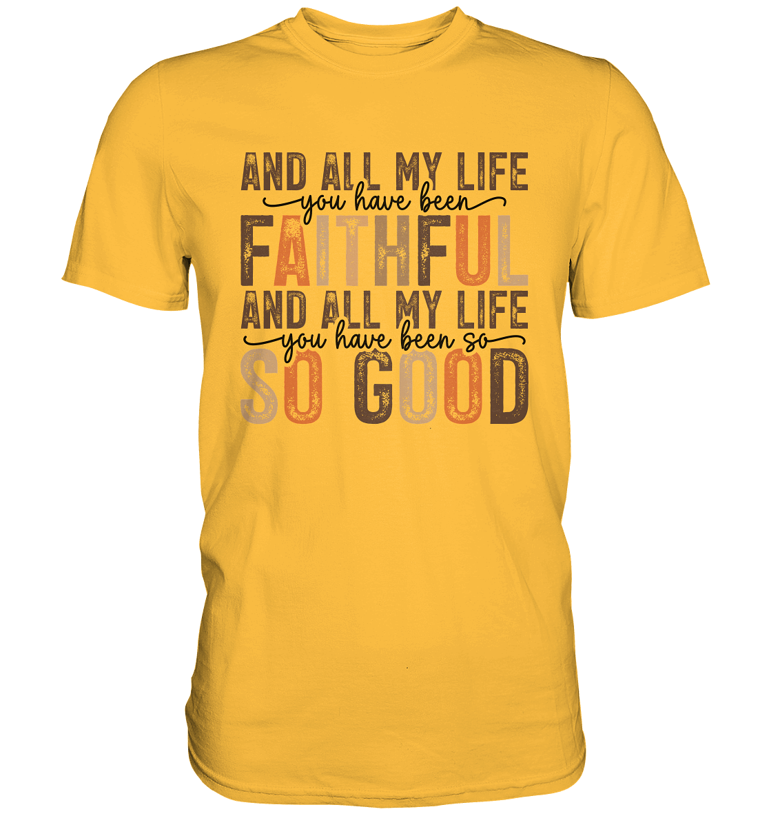 All My Life – Treue und Güte - Premium Shirt