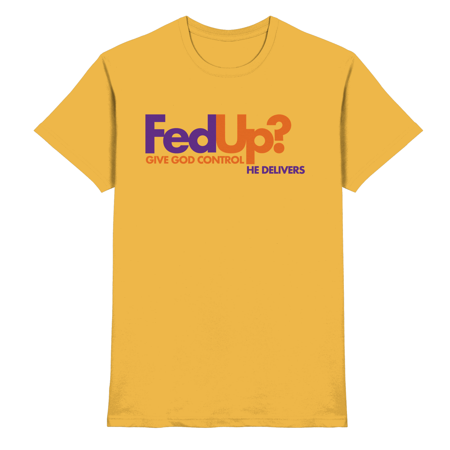 Fed Up? Give God Control – He Delivers | Psalm 34,19 Christliches Statement Design - Premium Shirt