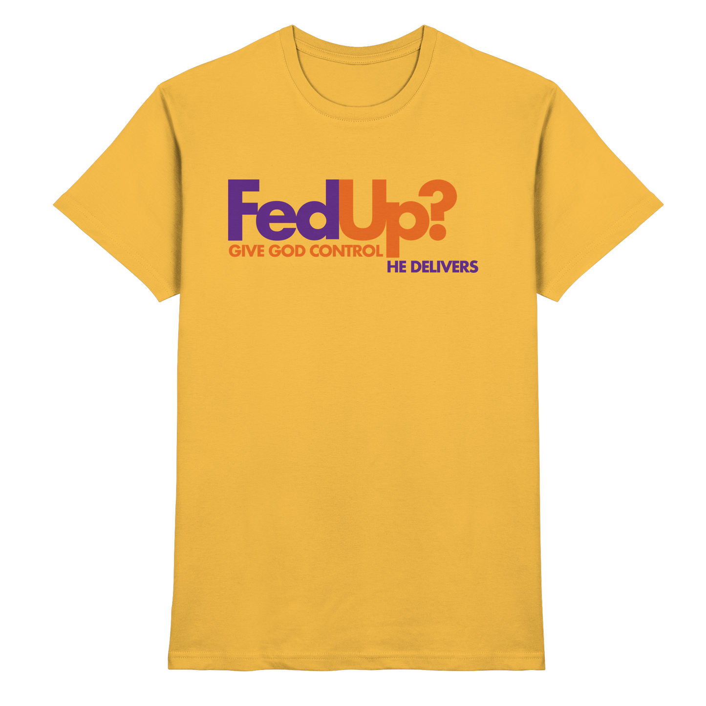 Fed Up? Give God Control – He Delivers | Psalm 34,19 Christliches Statement Design - Premium Shirt