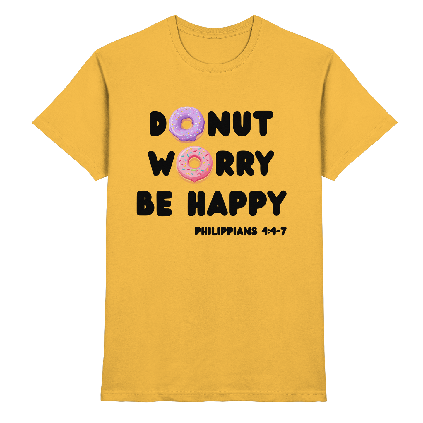 Donut Worry, Be Happy – Philipper 4,4–7 | Christliches Donut Design - Premium Shirt