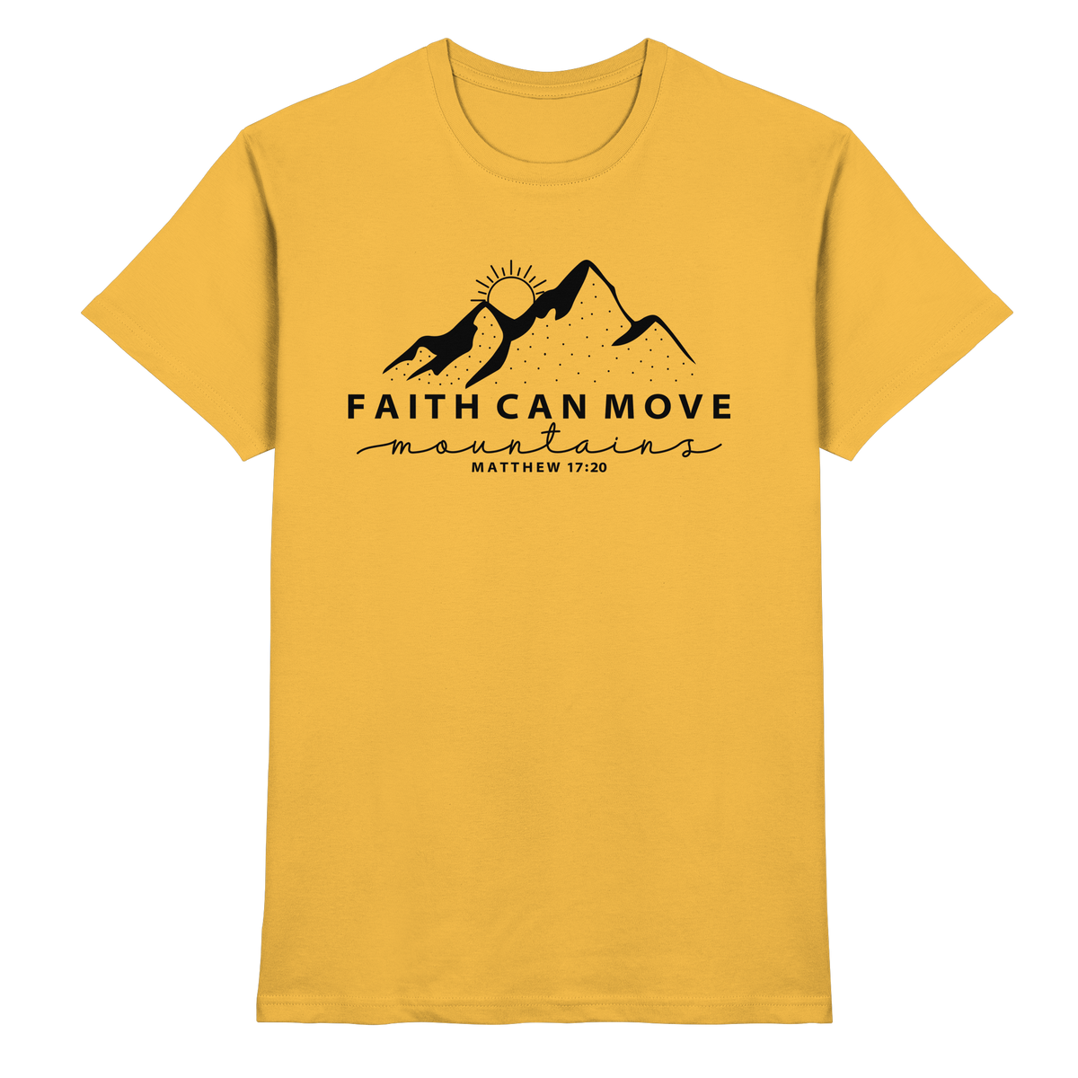 Faith Can Move Mountains – Schlichter christlicher Berg-Print | Christian Statement - Premium Shirt