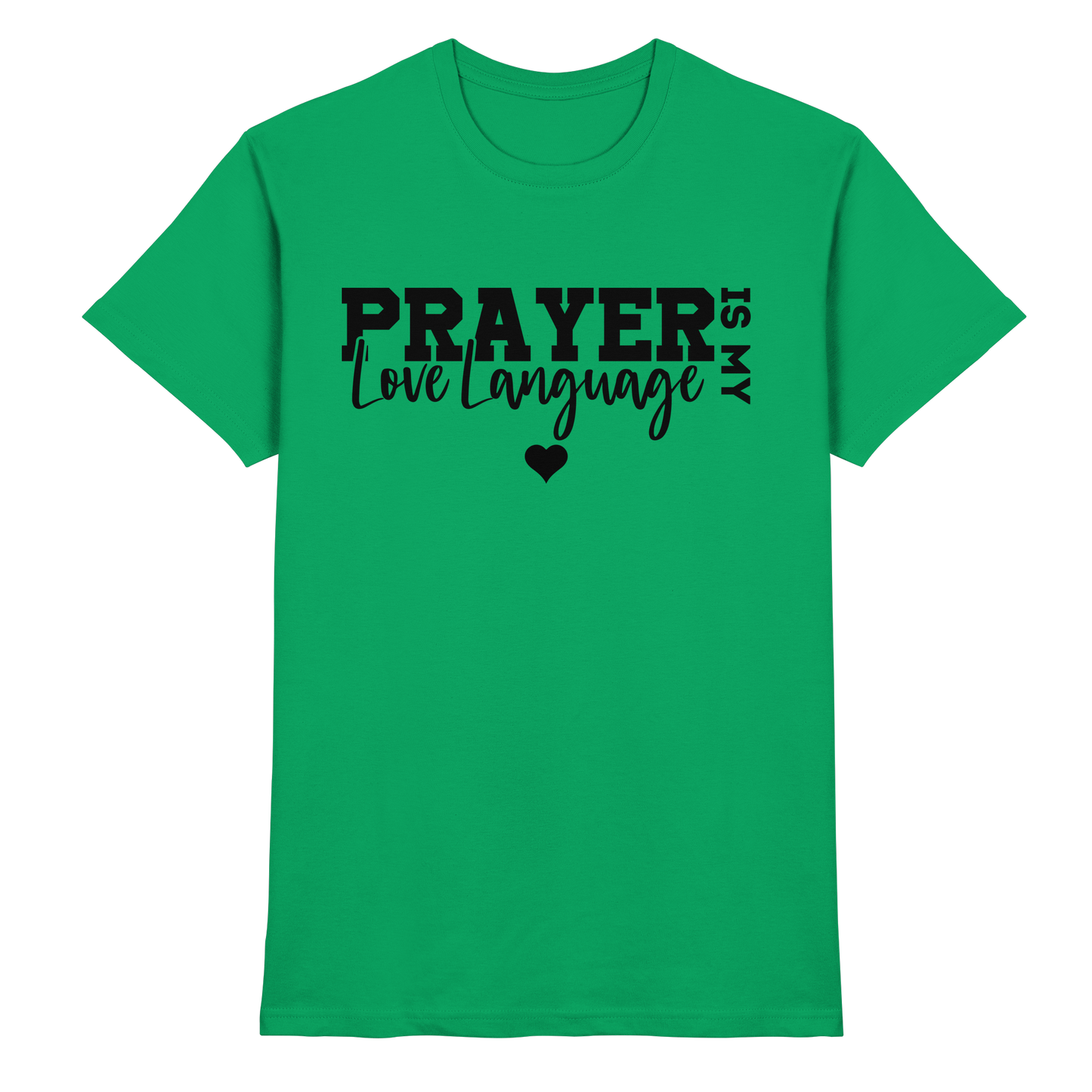 Prayer Is My Love Language – Christliche Kleidung mit Statement - Premium Shirt
