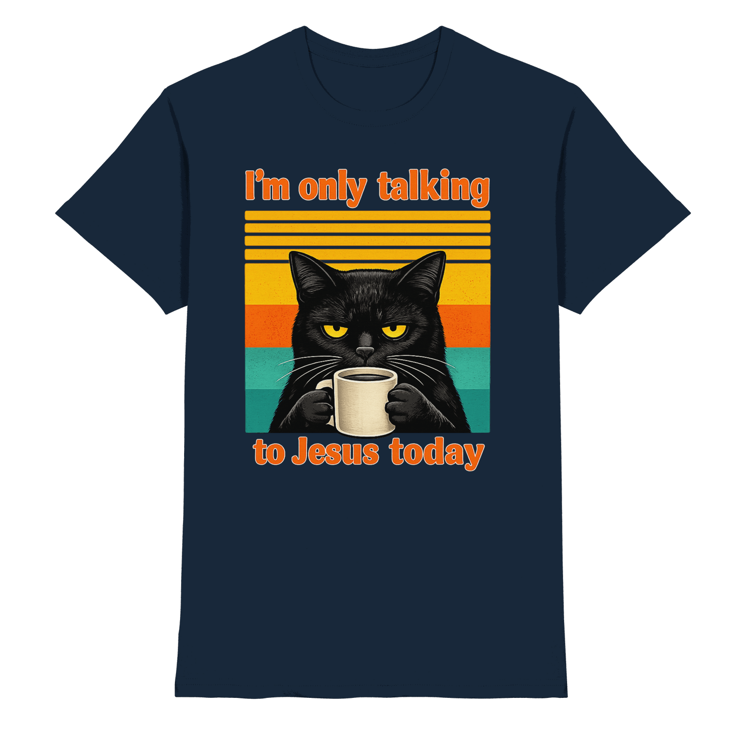 I’m Only Talking to Jesus Today – Grumpy Cat Coffee | Christliches Fun Design - Premium Shirt