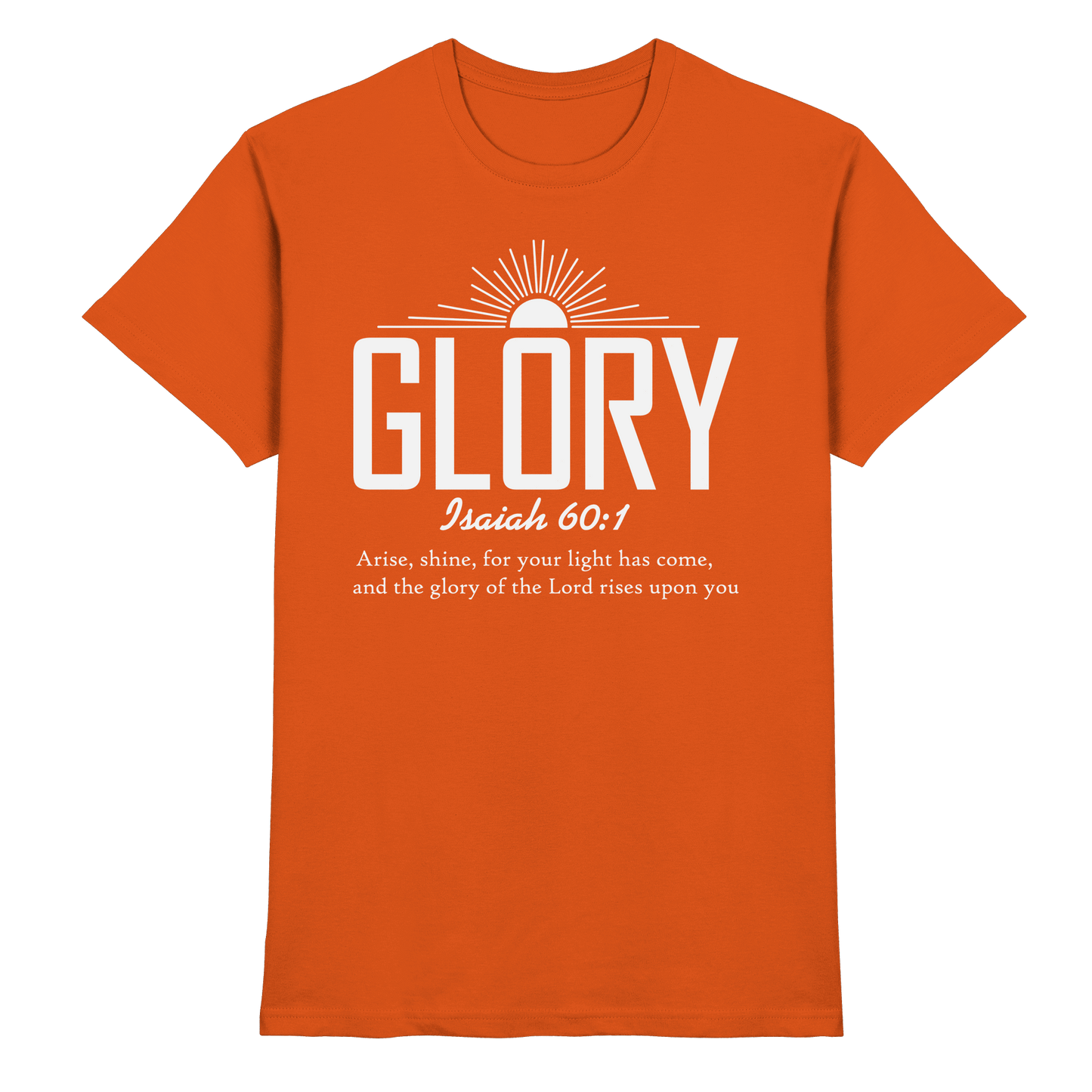Isaiah 60:1 – Glory | Christliches Design mit Bibelvers - Premium Shirt