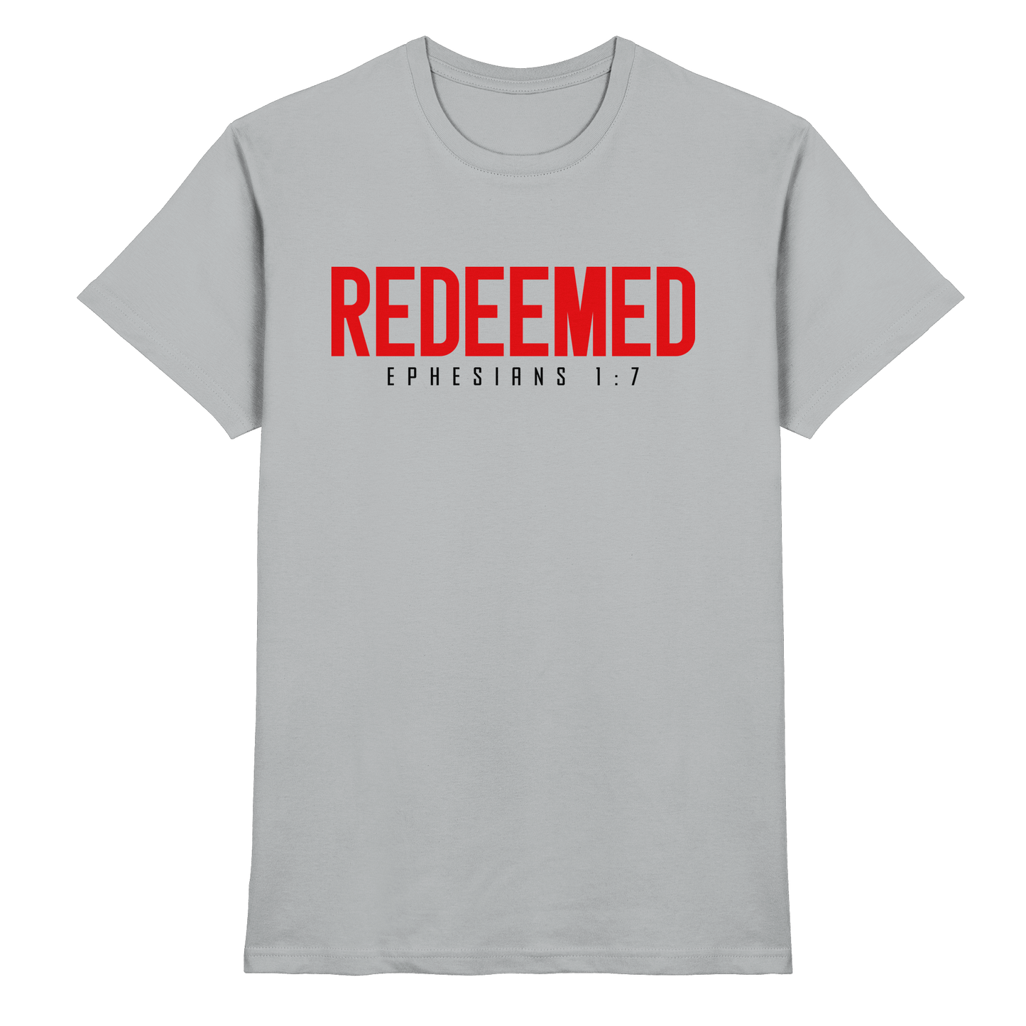 Redeemed – Ephesians 1:7 – Erlöst durch sein Blut | Christliche Produkte - Premium Shirt