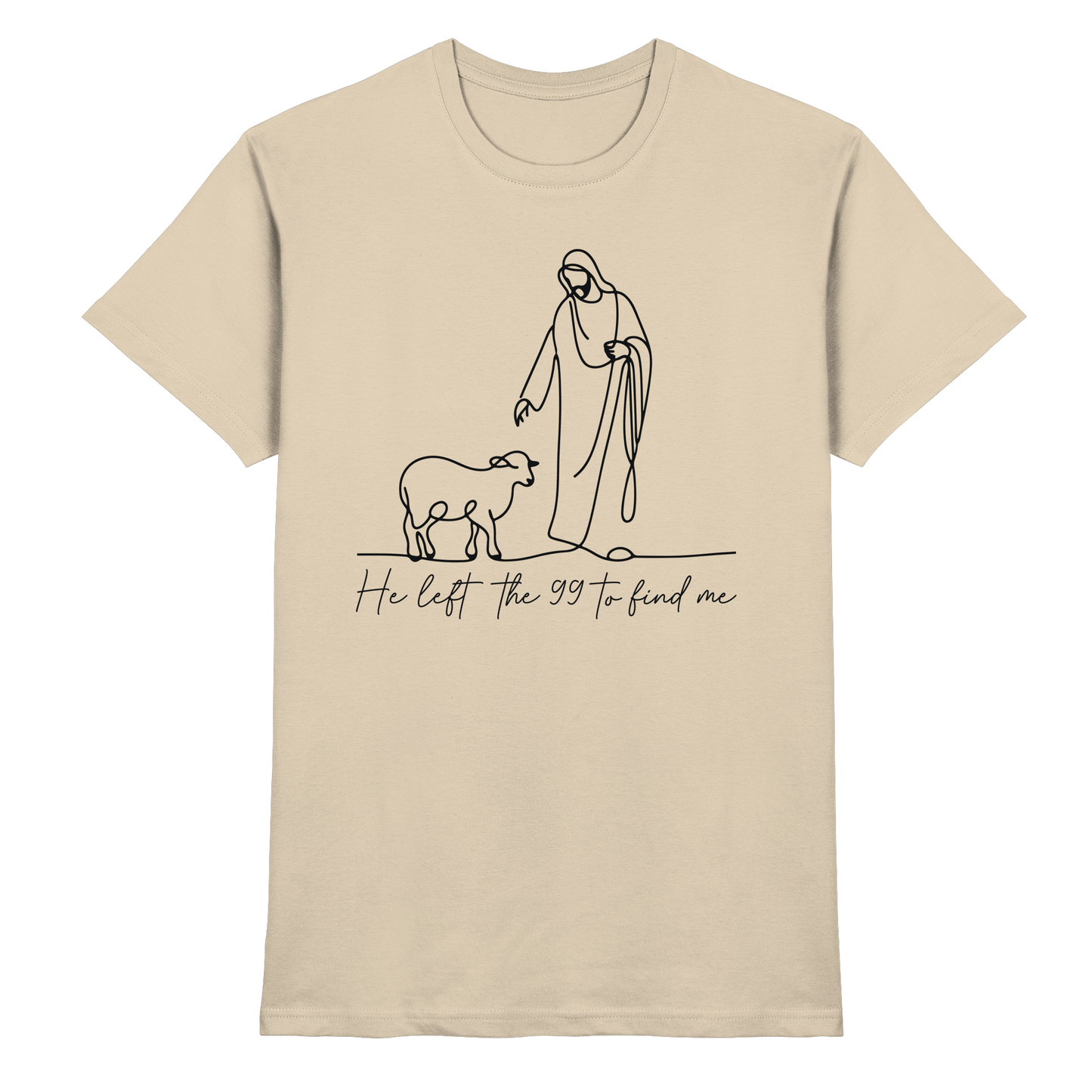 He Left the 99 to Find Me – Kraftvolle Botschaft in minimalistischem Design | Christliche Kleidung - Premium Shirt