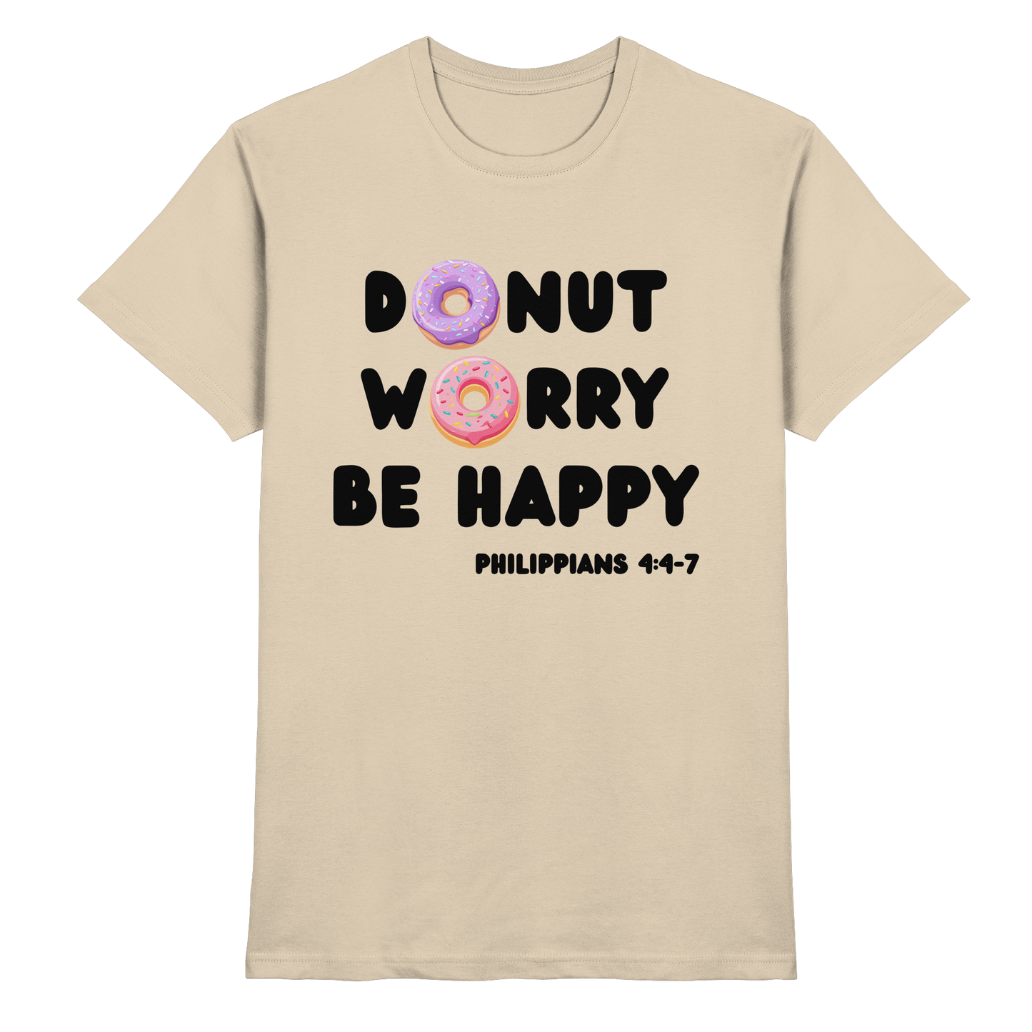 Donut Worry, Be Happy – Philipper 4,4–7 | Christliches Donut Design - Premium Shirt