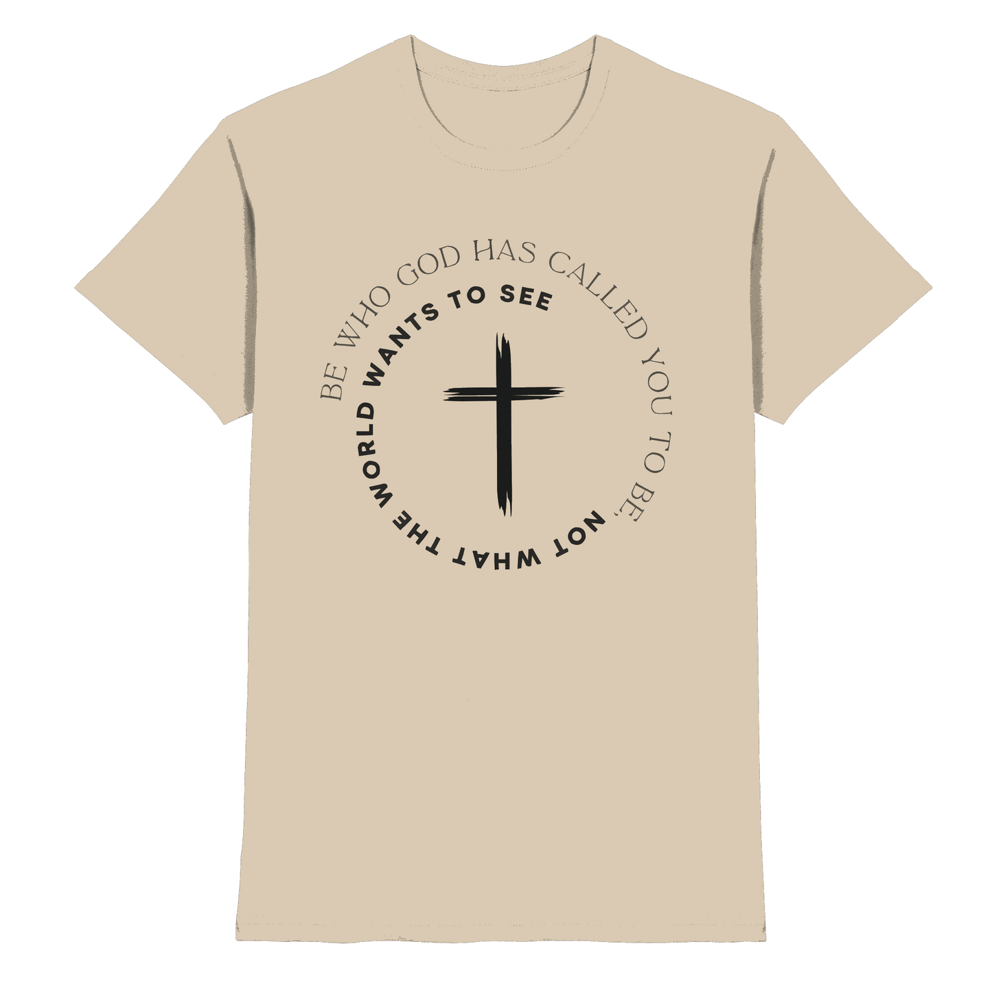 Be Who God Called You To Be – Cross Statement Design - Premium Shirt