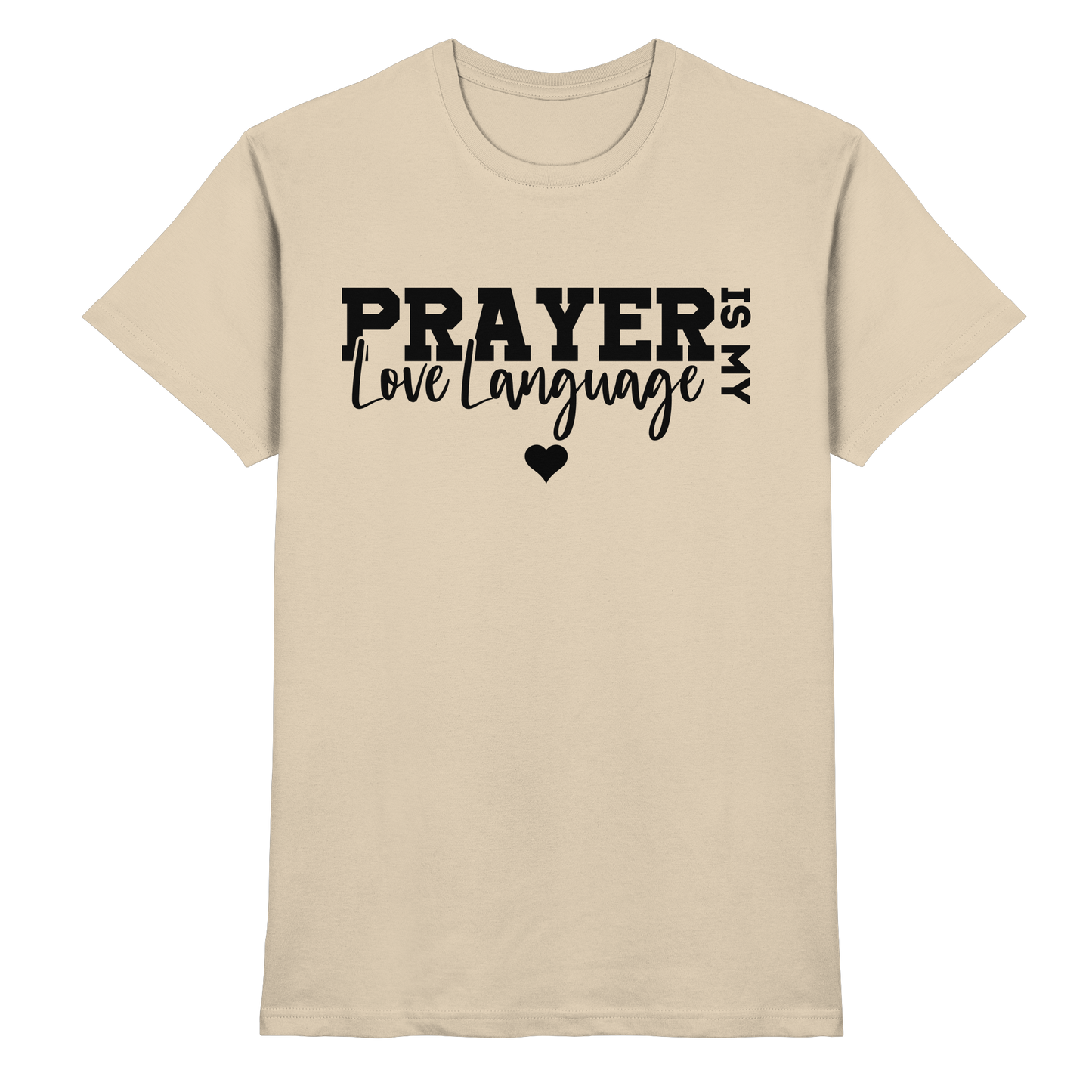 Prayer Is My Love Language – Christliche Kleidung mit Statement - Premium Shirt