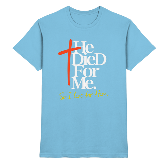 He Died for Me – Christliches Design mit Statement - Premium Shirt