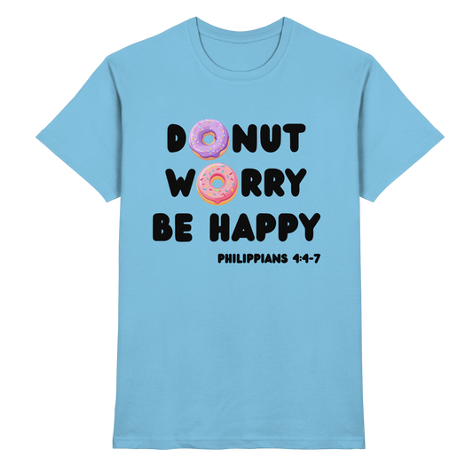 Donut Worry, Be Happy – Philipper 4,4–7 | Christliches Donut Design - Premium Shirt