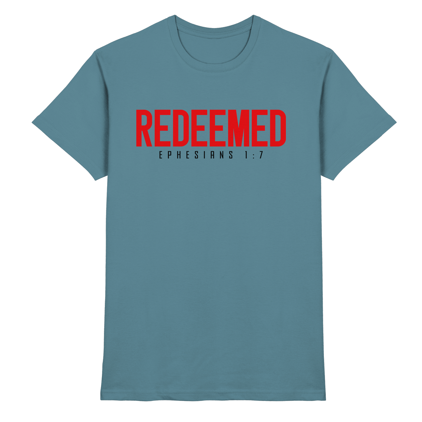 Redeemed – Ephesians 1:7 – Erlöst durch sein Blut | Christliche Produkte - Premium Shirt