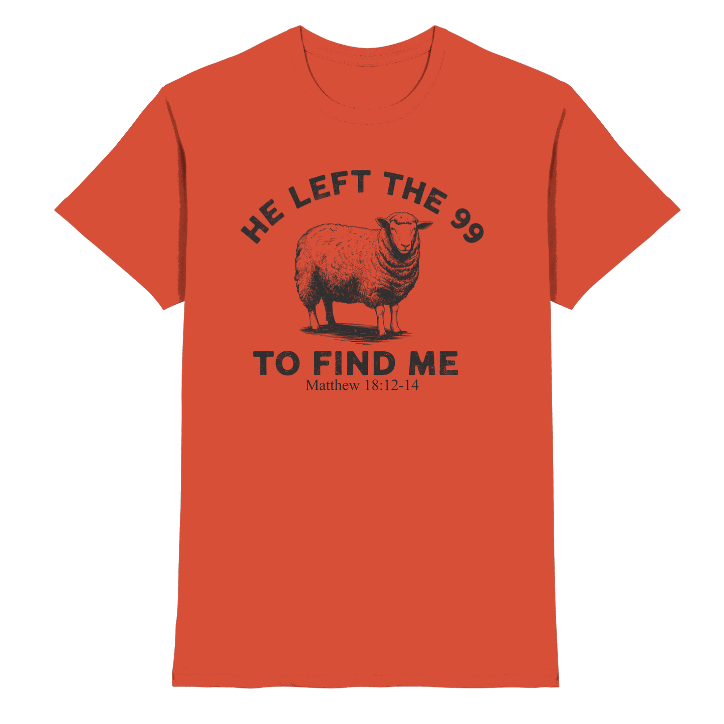 He Left the 99 to Find Me | Persönliches Glaubensbekenntnis - Premium Shirt