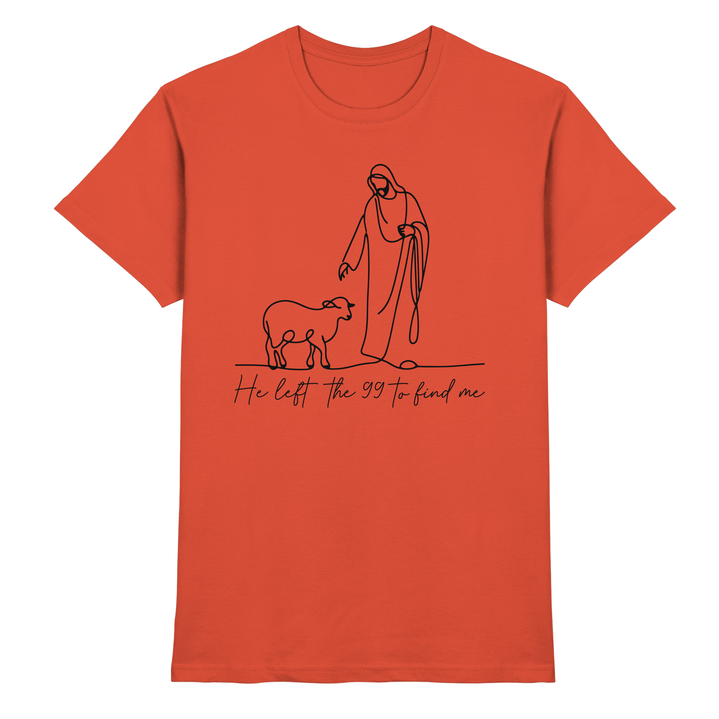 He Left the 99 to Find Me – Kraftvolle Botschaft in minimalistischem Design | Christliche Kleidung - Premium Shirt