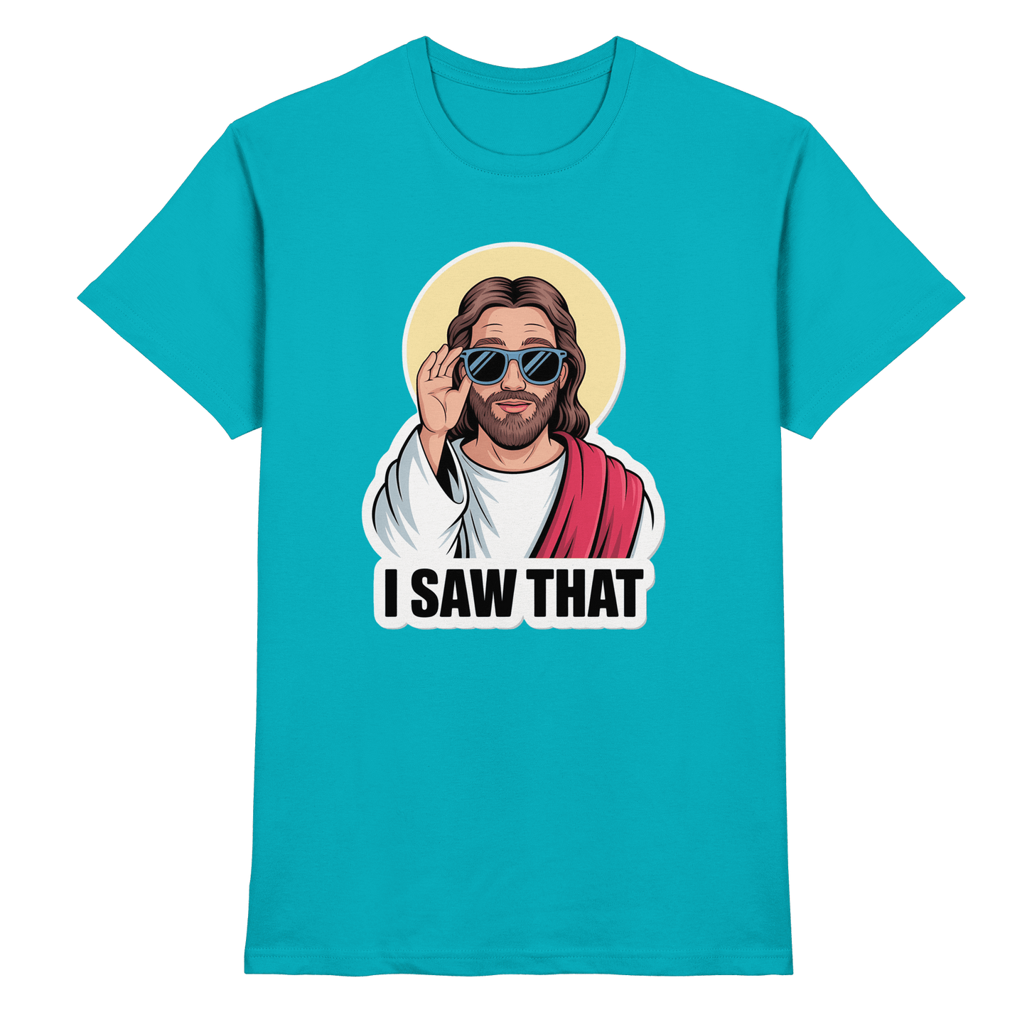 I Saw That – Jesus mit Sonnenbrille | Christliche Produkte - Premium Shirt
