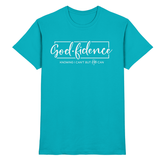 God.fidence – Knowing I can’t but He can | Christliche Kleidung  - Premium Shirt