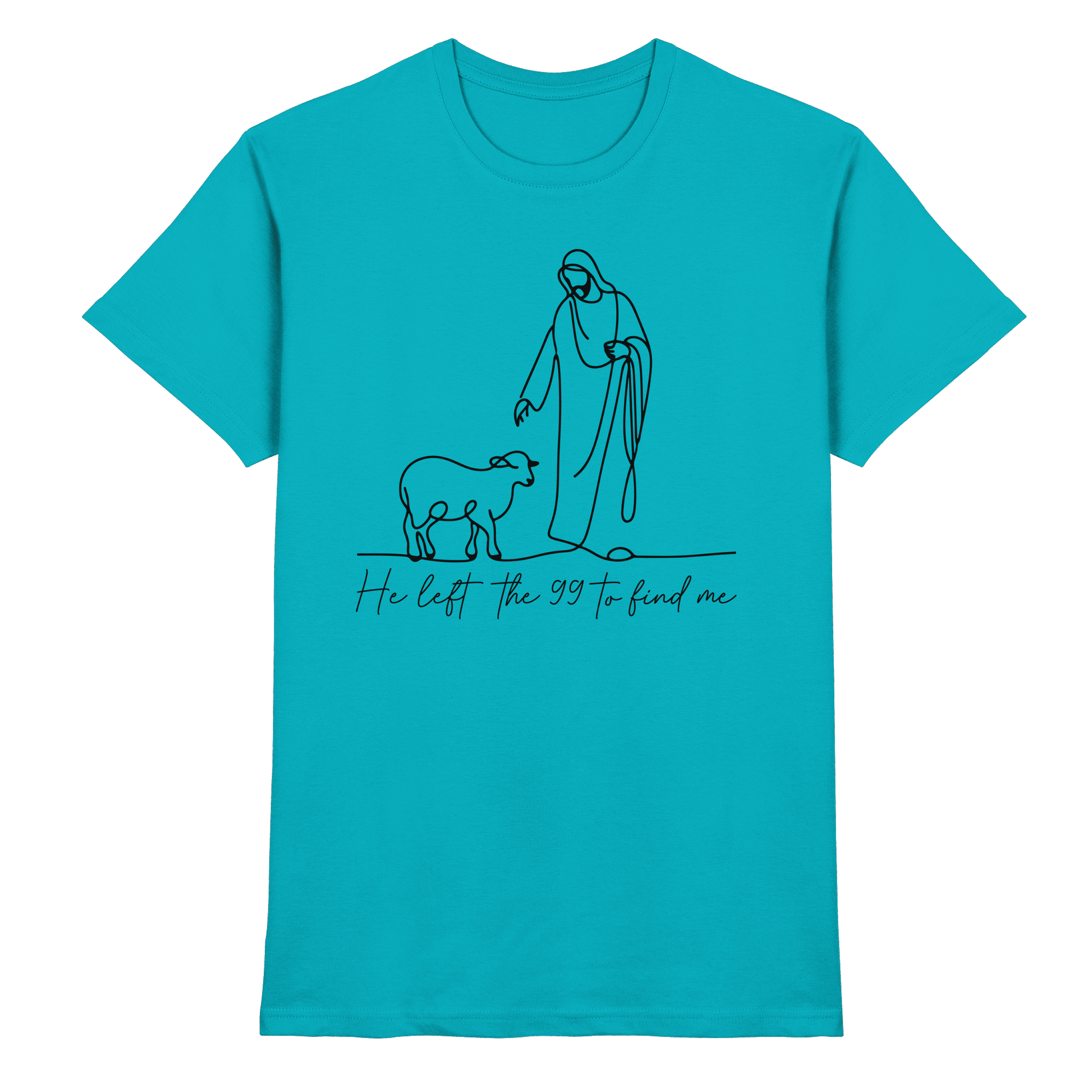 He Left the 99 to Find Me – Kraftvolle Botschaft in minimalistischem Design | Christliche Kleidung - Premium Shirt