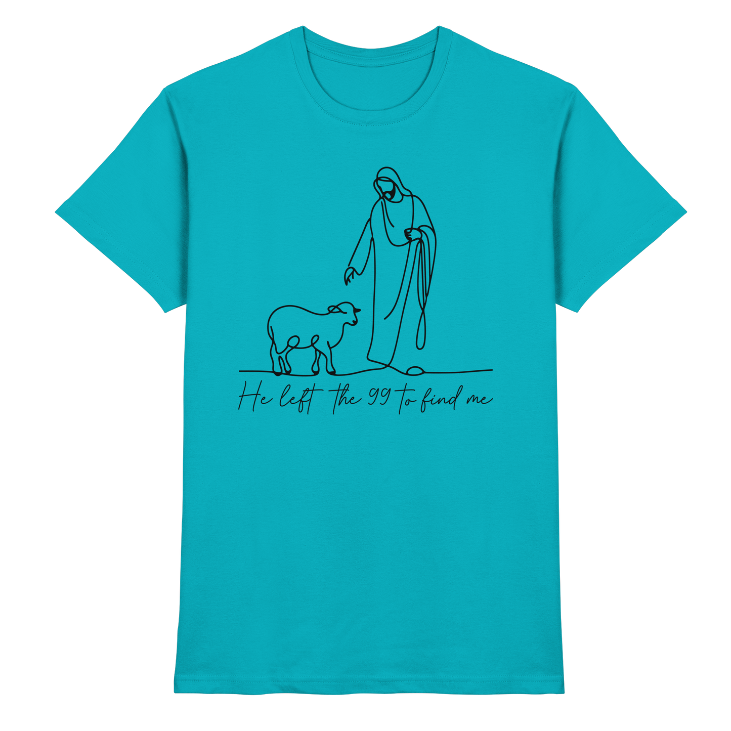 He Left the 99 to Find Me – Kraftvolle Botschaft in minimalistischem Design | Christliche Kleidung - Premium Shirt