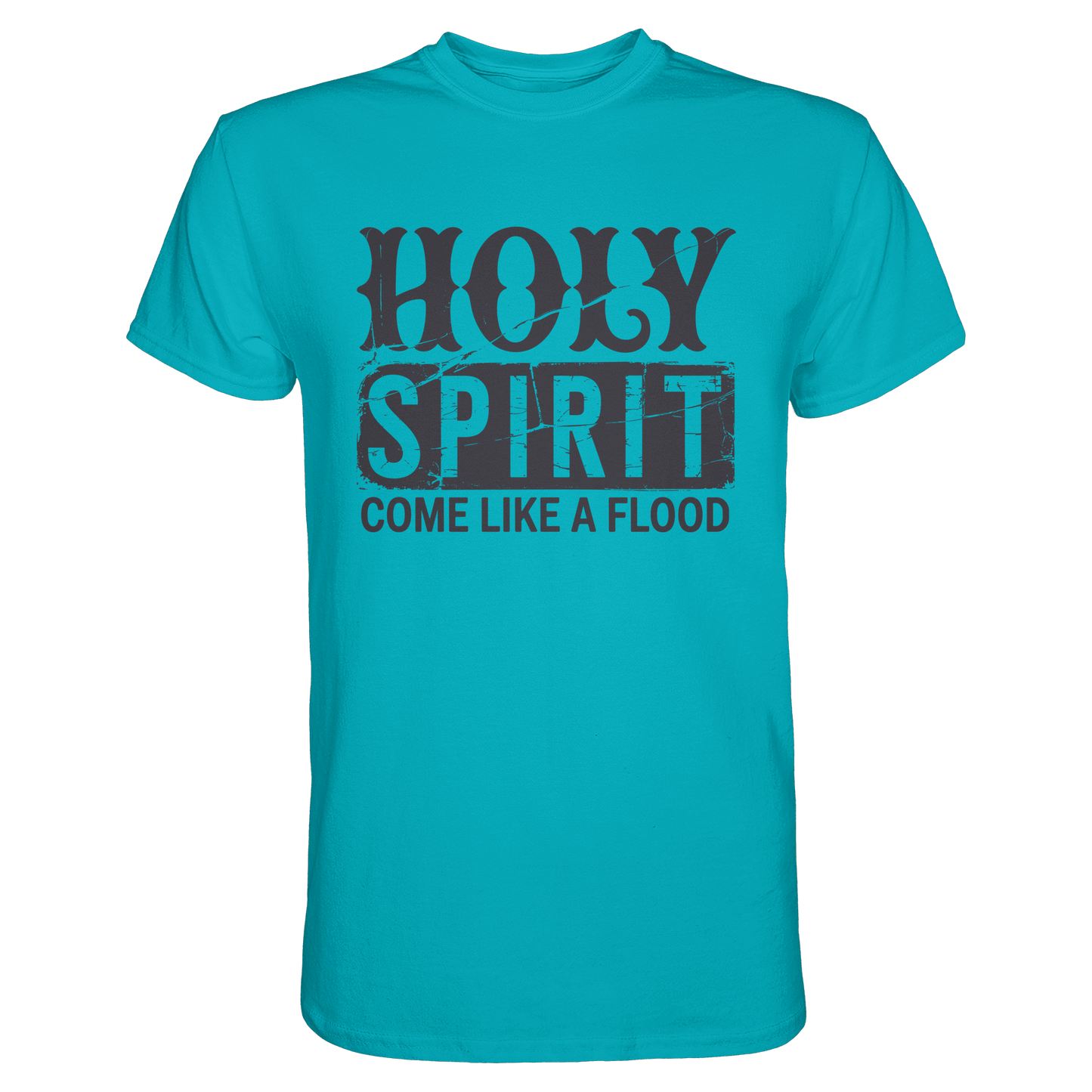 Holy Spirit, Come Like a Flood – Erfüllt von Gottes Gegenwart | Christliches Geschenk - Premium Shirt