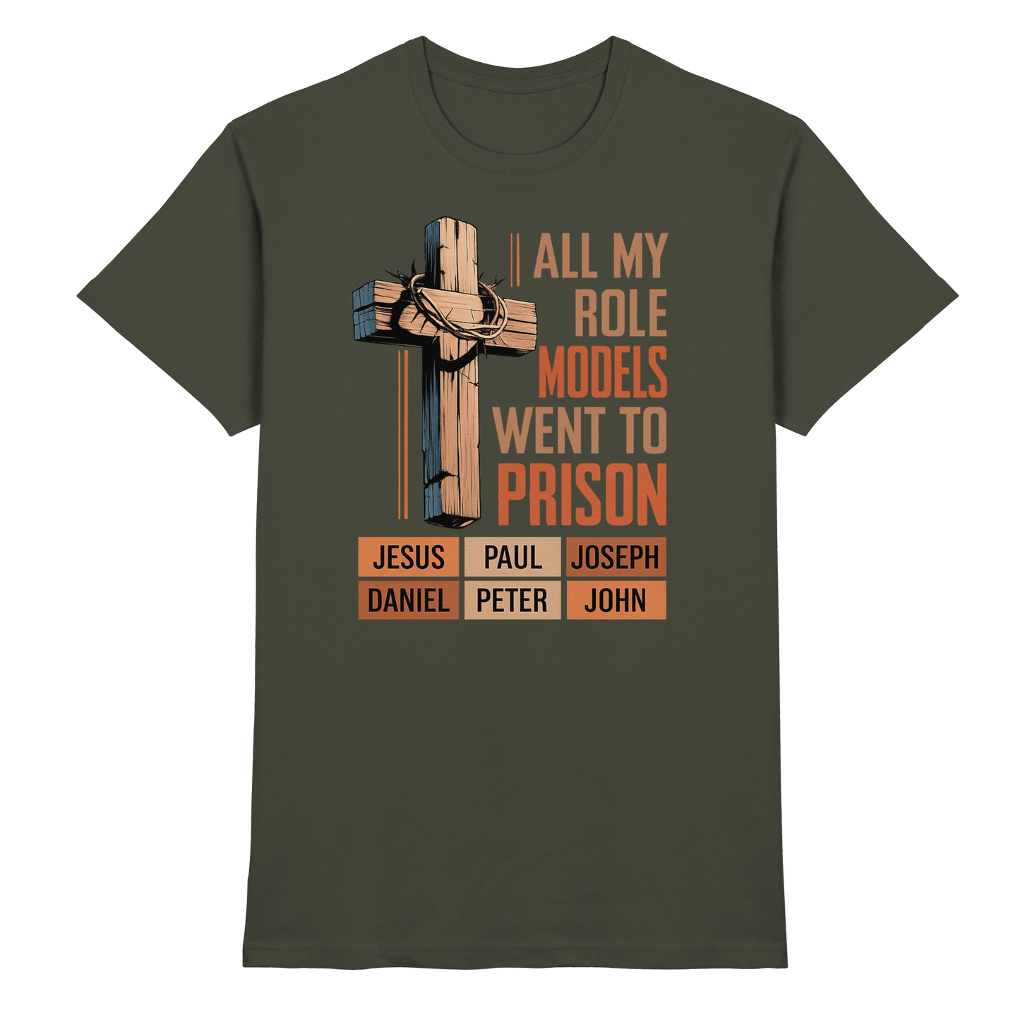 All My Role Models Went to Prison  | Christliches Design - Premium Shirt