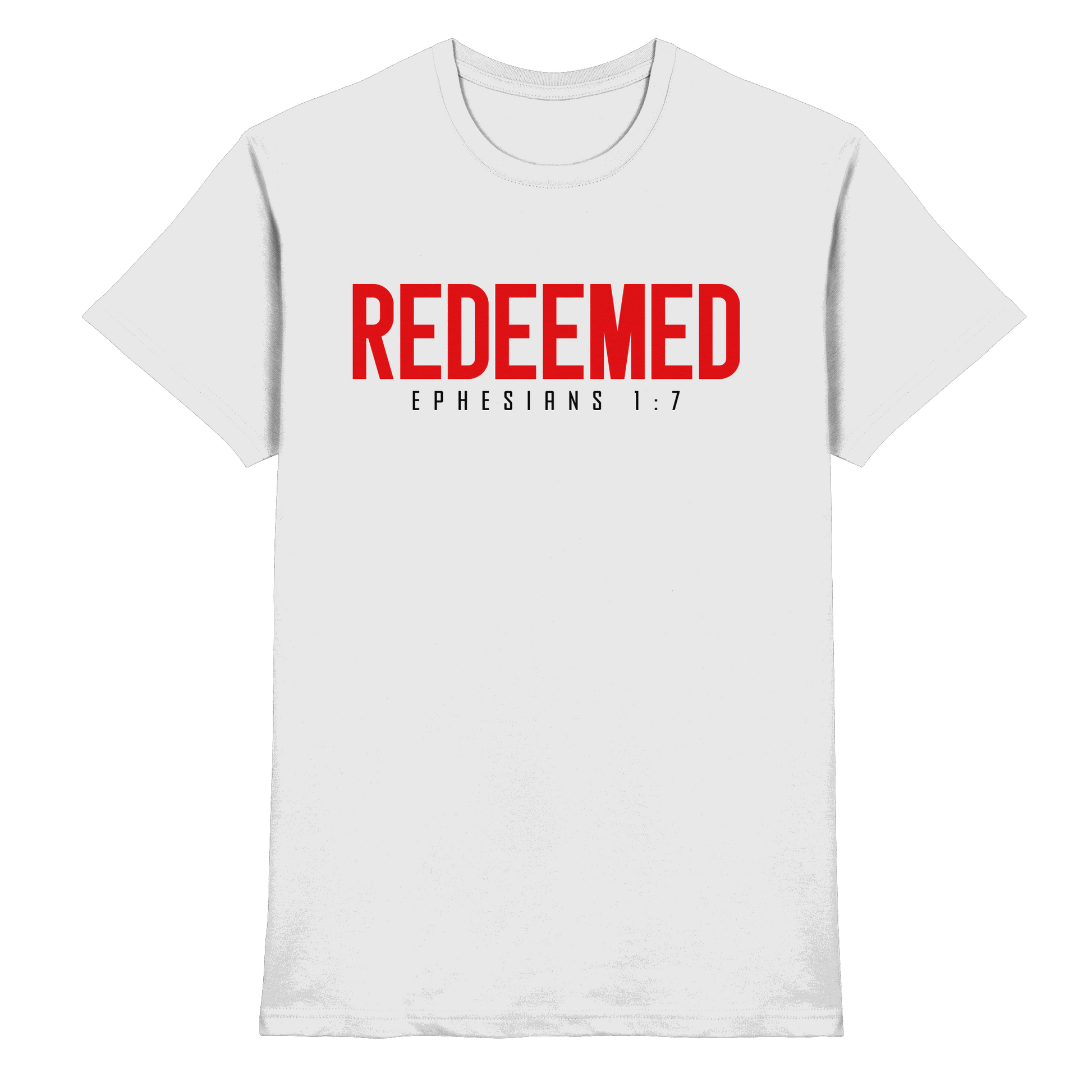Redeemed – Ephesians 1:7 – Erlöst durch sein Blut | Christliche Produkte - Premium Shirt