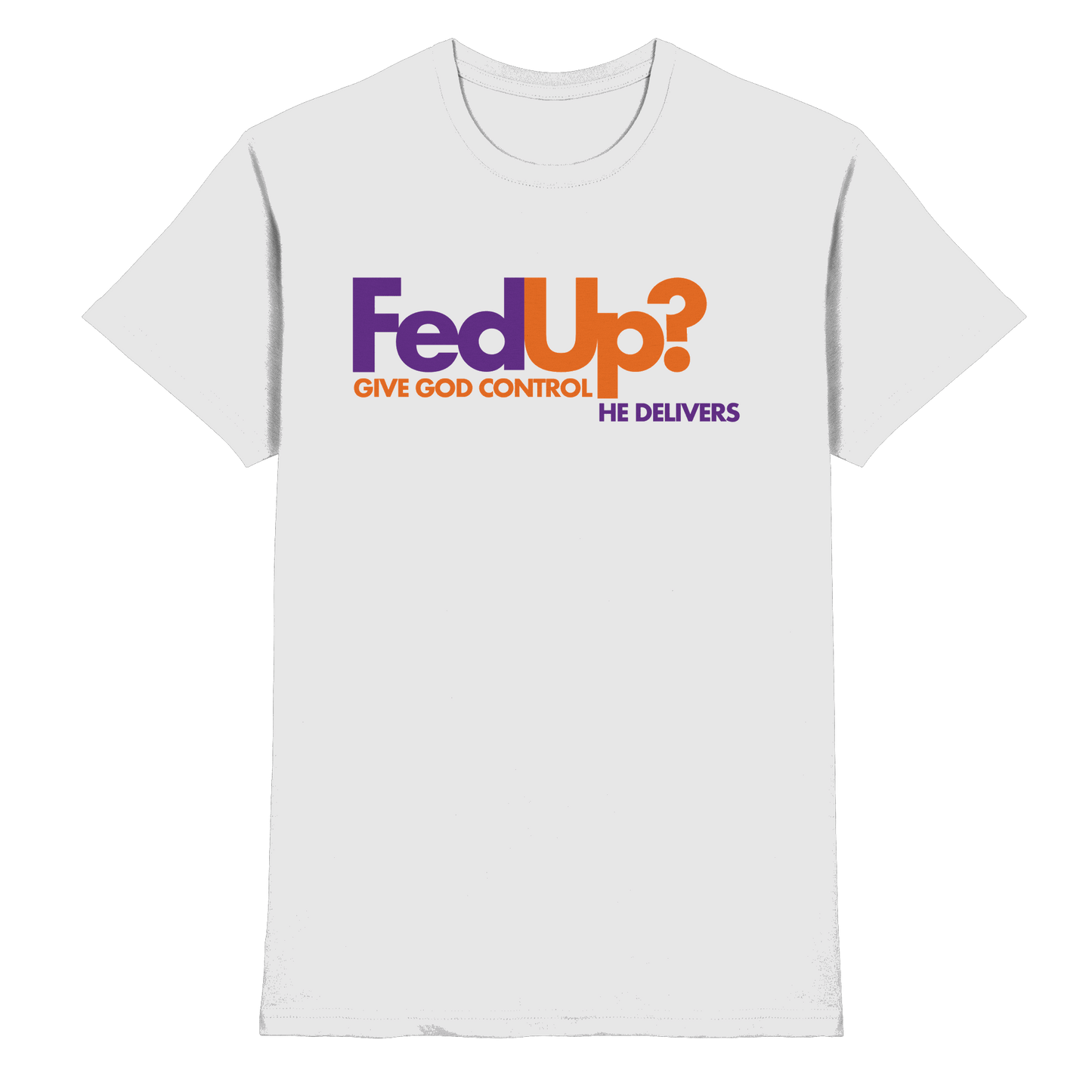 Fed Up? Give God Control – He Delivers | Psalm 34,19 Christliches Statement Design - Premium Shirt