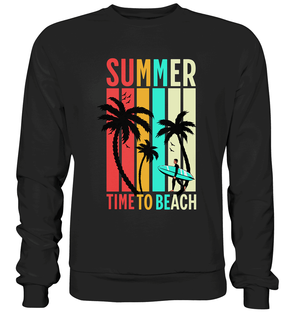 Summer Time to Beach – Sonne, Sand & Lebensfreude - Premium Sweatshirt