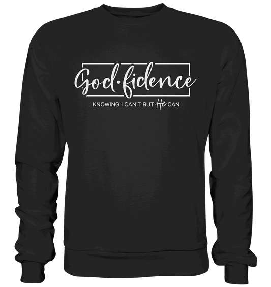 God.fidence – Knowing I can’t but He can | Christliche Kleidung  - Premium Sweatshirt