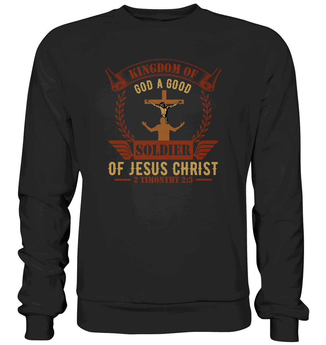 Kingdom of God – A Good Soldier of Jesus Christ | Christliches Design in Braun - Premium Sweatshirt