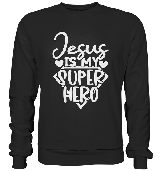Jesus is my Superhero - Premium Sweatshirt