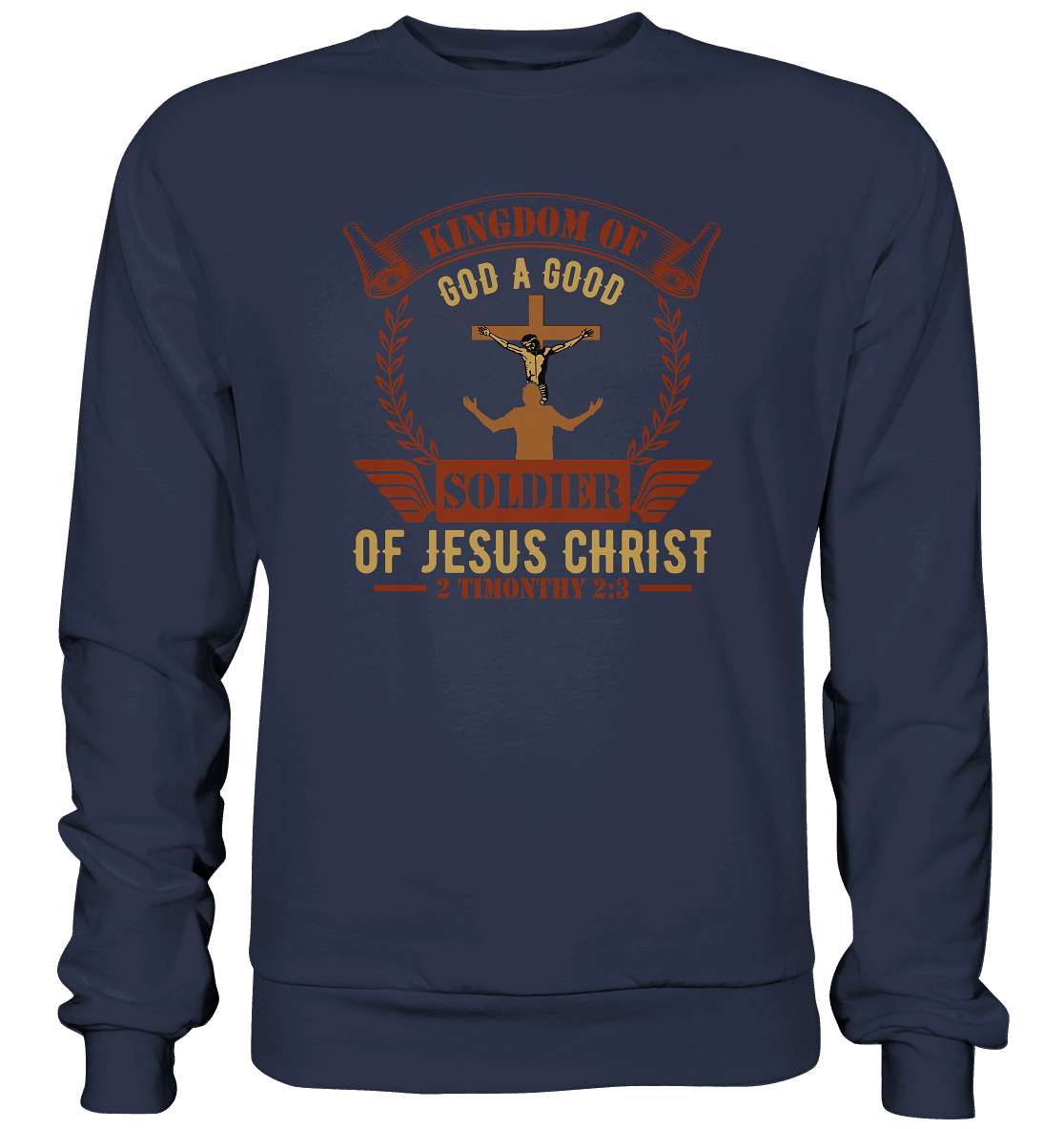 Kingdom of God – A Good Soldier of Jesus Christ | Christliches Design in Braun - Premium Sweatshirt