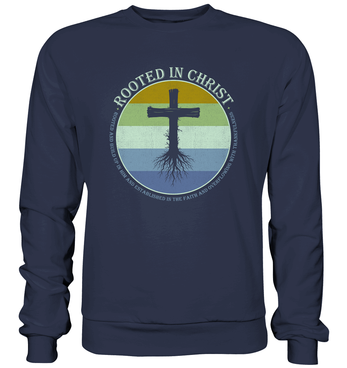 Verwurzelt in Christus | Christliche Kleidung - Premium Sweatshirt