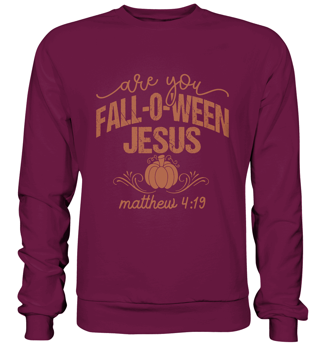 Are you FALL O WEEN Jesus? – Matthew 4:19 | Christliche Halloween Produkte - Premium Sweatshirt